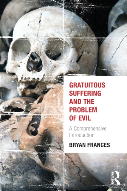 Book cover of: Gratuitous Suffering and the Problem of Evil