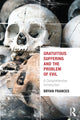 Book cover of: Gratuitous Suffering and the Problem of Evil