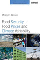 Book cover of: Food Security, Food Prices and Climate Variability