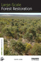 Book cover of: Large-scale Forest Restoration. By: David Lamb