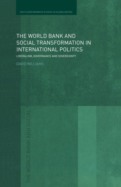 The World Bank and Social Transformation in International Politics