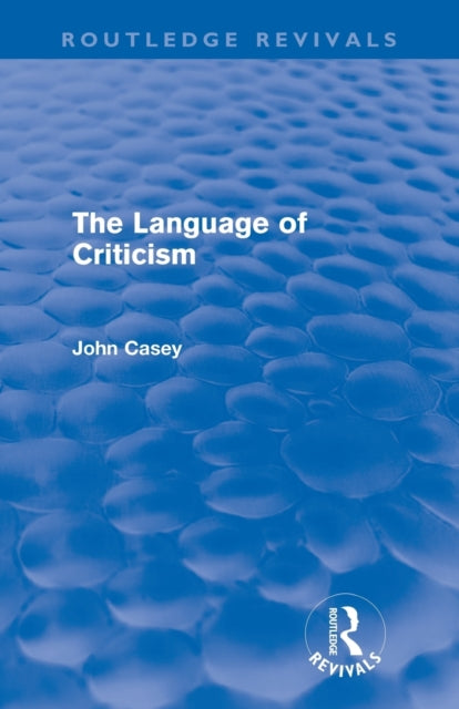 Book cover of: Language of Criticism (Routledge Revivals). By: John Casey