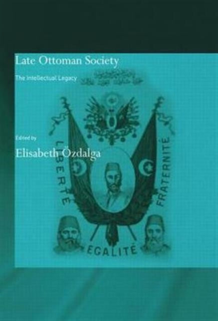 Book cover of: Late Ottoman Society. By: Elisabeth Özdalga