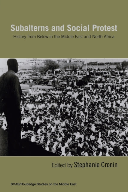 Book cover of: Subalterns and Social Protest. By: Stephanie Cronin