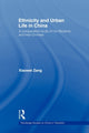 Book cover of: Ethnicity and Urban Life in China. By: Xiaowei Zang