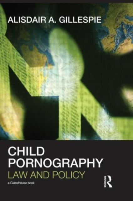 Book cover of: Child Pornography. By: Alisdair A. Gillespie