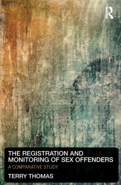 Book cover of: Registration and Monitoring of Sex Offenders. By: Thomas, Terry