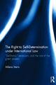 Book cover of: Right to Self-determination Under International Law. By: Milena Sterio