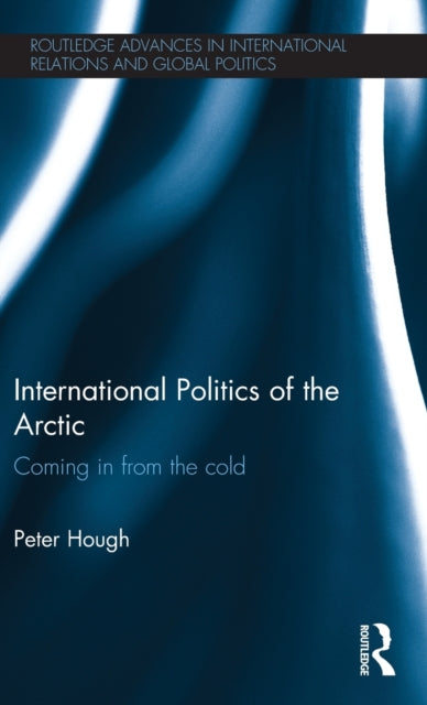 Book cover of: International Politics of the Arctic