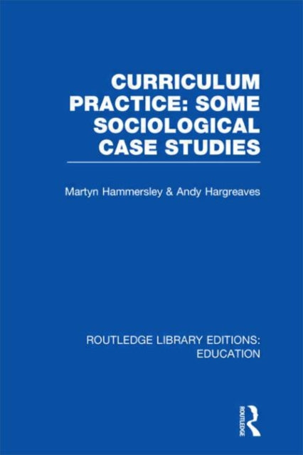 Book cover of: Curriculum Practice. By: Martyn Hammersley