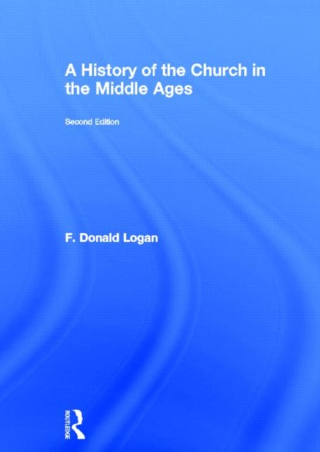 Book cover of: History of the Church in the Middle Ages. By: F. Donald Logan