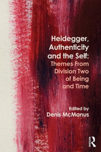 Book cover of: Heidegger, Authenticity and the Self