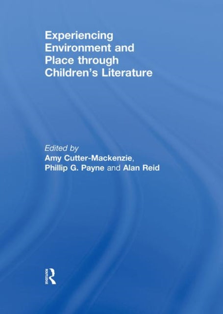 Book cover of: Experiencing Environment and Place through Children's Literature