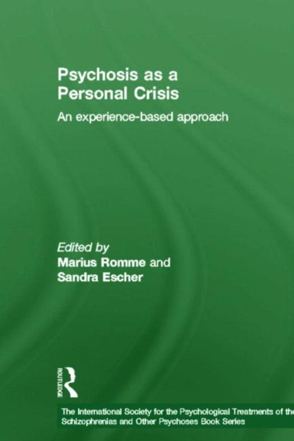 Book cover of: Psychosis as a Personal Crisis. By: M. A. J. Romme