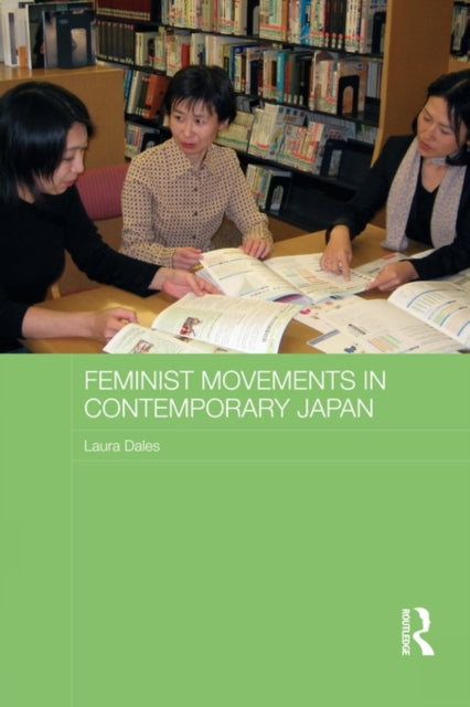 Book cover of: Feminist Movements in Contemporary Japan. By: Laura Dales