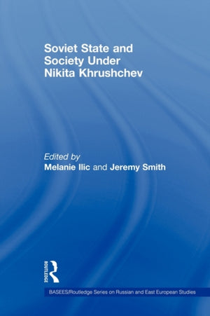 Soviet State and Society Under Nikita Khrushchev