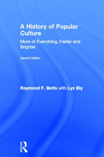 Book cover of: History of Popular Culture. By: Raymond F. Betts