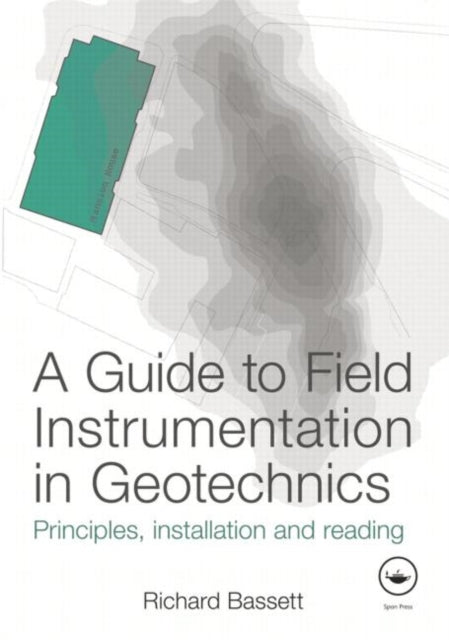Book cover of: Guide to Field Instrumentation in Geotechnics. By: Richard Bassett
