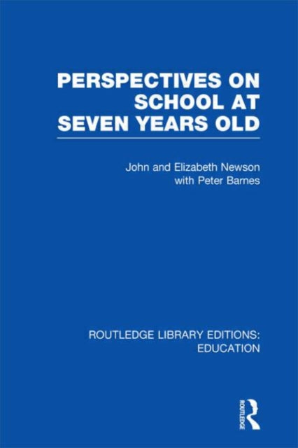 Book cover of: Perspectives on School at Seven Years Old. By: John Newson