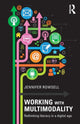 Book cover of: Working with Multimodality. By: Jennifer Rowsell