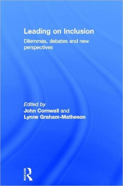 Book cover of: Leading on Inclusion. By: Cornwall, John senior lecturer