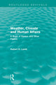 Book cover of: Weather, Climate and Human Affairs (Routledge Revivals)