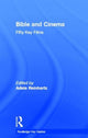 Book cover of: Bible and Cinema: Fifty Key Films. By: Adele Reinhartz