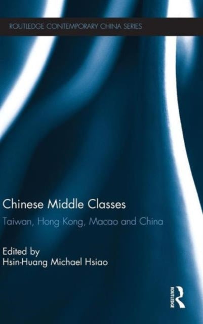 Book cover of: Chinese Middle Classes. By: Xinhuang Xiao