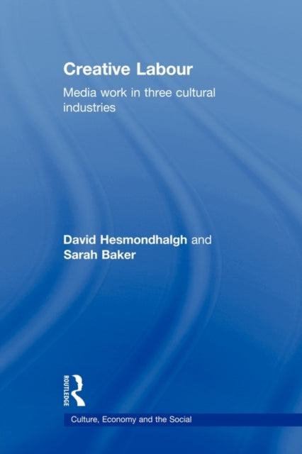Book cover of: Creative Labour. By: David Hesmondhalgh