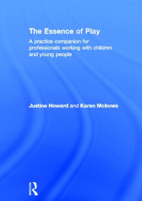 Book cover of: Essence of Play. By: Justine Howard