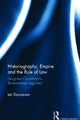 Book cover of: Historiography, Empire and the Rule of Law. By: Ian Duncanson