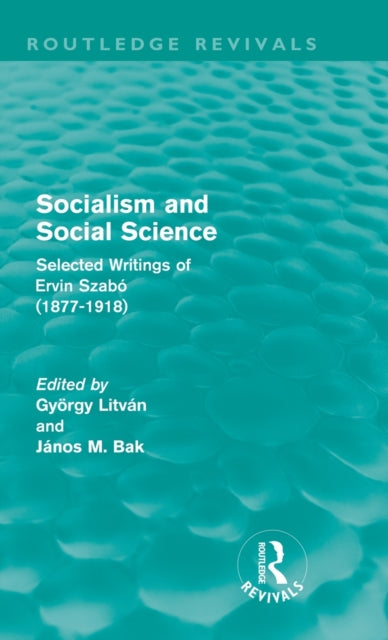 Book cover of: Socialism and Social Science (Routledge Revivals). By: György Litván