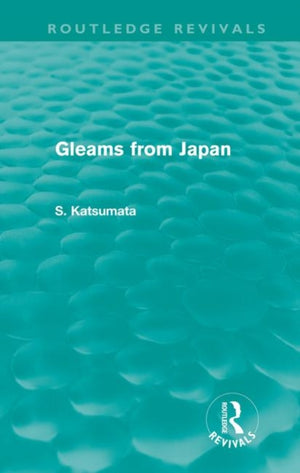 Gleams From Japan (Routledge Revivals)