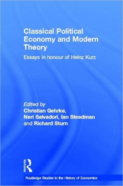 Book cover of: Classical Political Economy and Modern Theory. By: Neri Salvadori