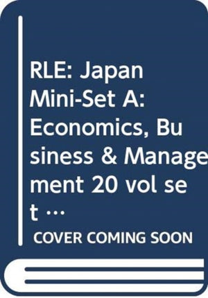 RLE: Japan Mini-Set A: Economics, Business & Management 20 vol set
