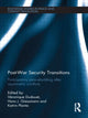 Book cover of: Post-War Security Transitions. By: Veronique Dudouet