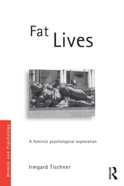 Book cover of: Fat Lives. By: Irmgard Tischner