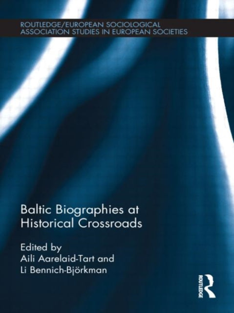 Book cover of: Baltic Biographies at Historical Crossroads. By: Li Bennich-Björkman