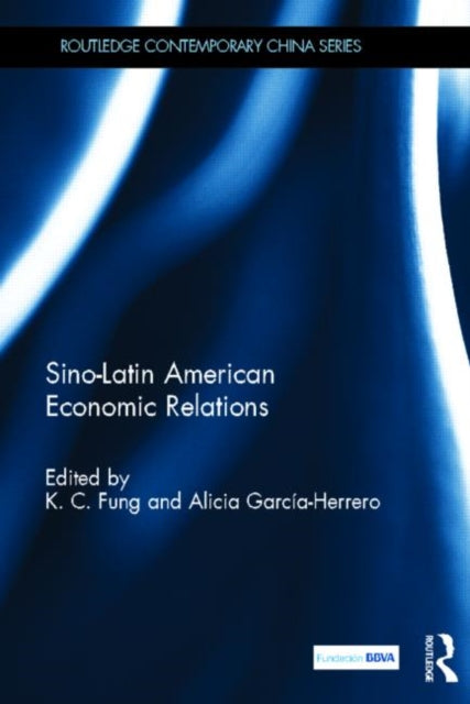 Book cover of: Sino-Latin American Economic Relations. By: K. C. Fung