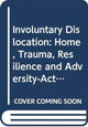 Book cover of: Involuntary Dislocation. By: Renos K. Papadopoulos