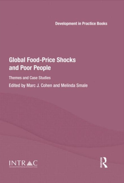 Book cover of: Global Food-Price Shocks and Poor People. By: Marc J. Cohen