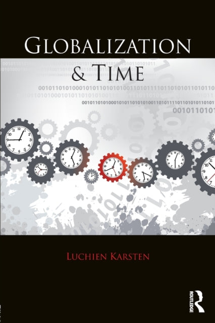 Book cover of: Globalization and Time. By: Luchien Karsten