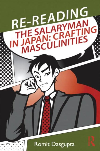 Book cover of: Re-reading the Salaryman in Japan. By: Romit Dasgupta