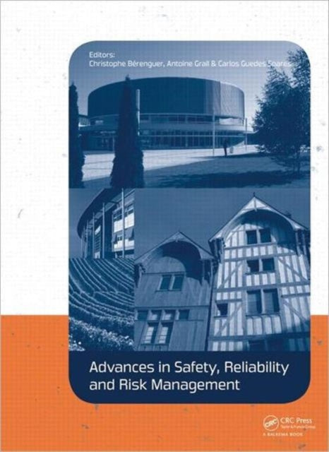 Book cover of: Advances in Safety, Reliability and Risk Management. By: Christophe Berenguer