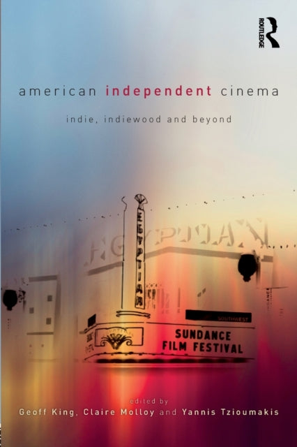 Book cover of: American Independent Cinema. By: Geoff King