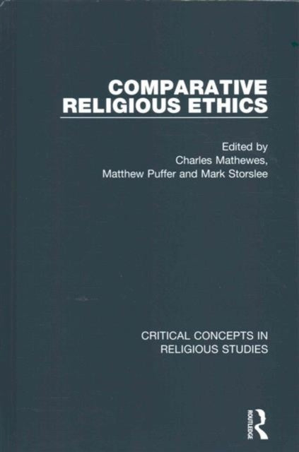 Book cover of: Comparative Religious Ethics. By: Charles T. Mathewes