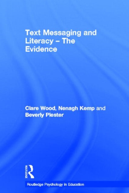 Book cover of: Text Messaging and Literacy - The Evidence