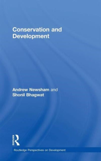 Book cover of: Conservation and Development. By: Andrew Newsham