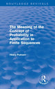 Book cover of: Meaning of the Concept of Probability in Application to Finite Sequences (Routledge Revivals). By: Hilary Putnam