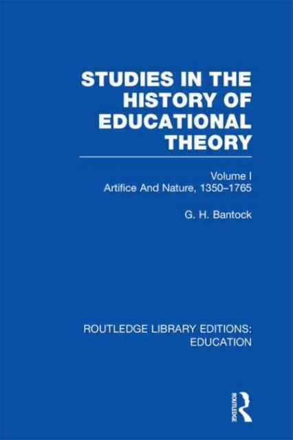 Book cover of: Studies in the History of Educational Theory Vol 1 (RLE Edu H). By: G. H. Bantock